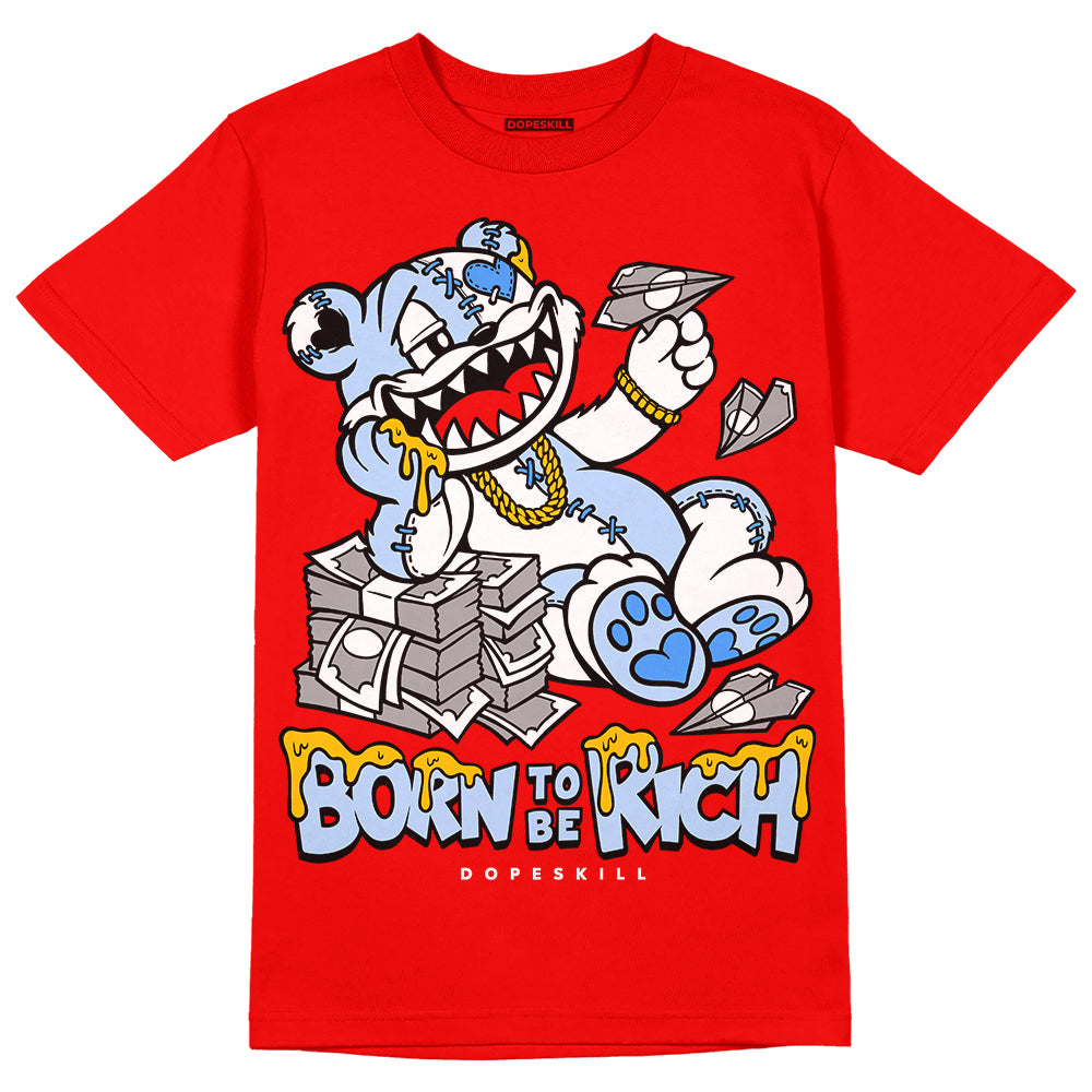 Cherry 11s DopeSkill Varsity Red T-shirt Born To Be Rich Graphic