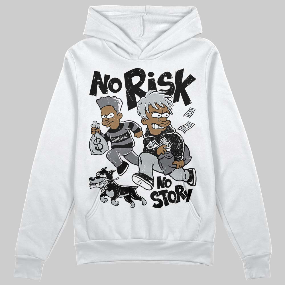 Fear 4s DopeSkill Hoodie Sweatshirt No Risk No Story Graphic