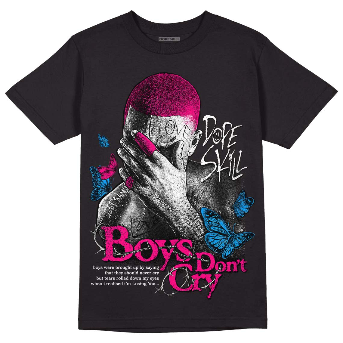 Fierce Pink 1s DopeSkill T-Shirt Boys Don't Cry Graphic