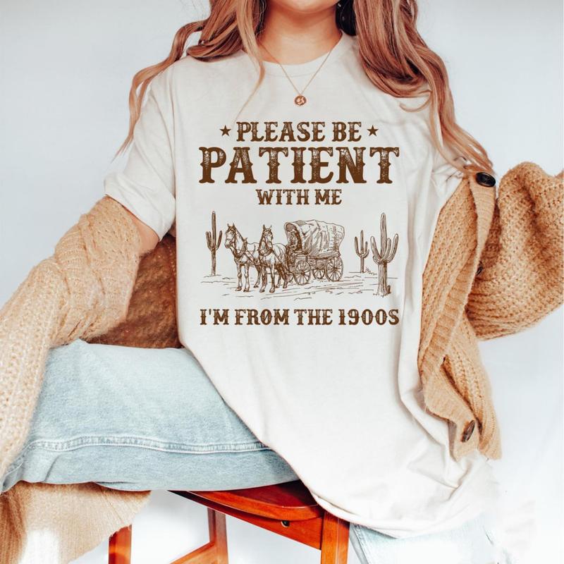 Please Be Patient With Me I'm From The 1900s Shirt, Vintage 1900s Graphic Sweatshirt, Born In 1900s Shirt, Mom Shirt, Mother's Day Gift