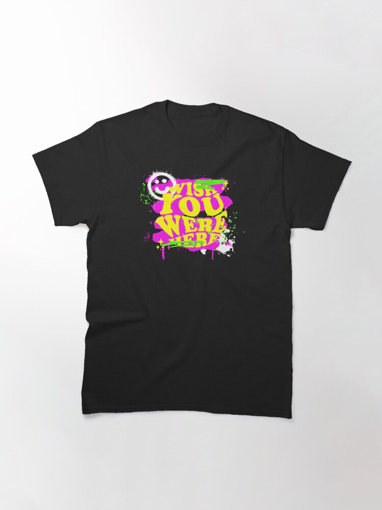 Wish You Were Here Classic T-Shirt Style067