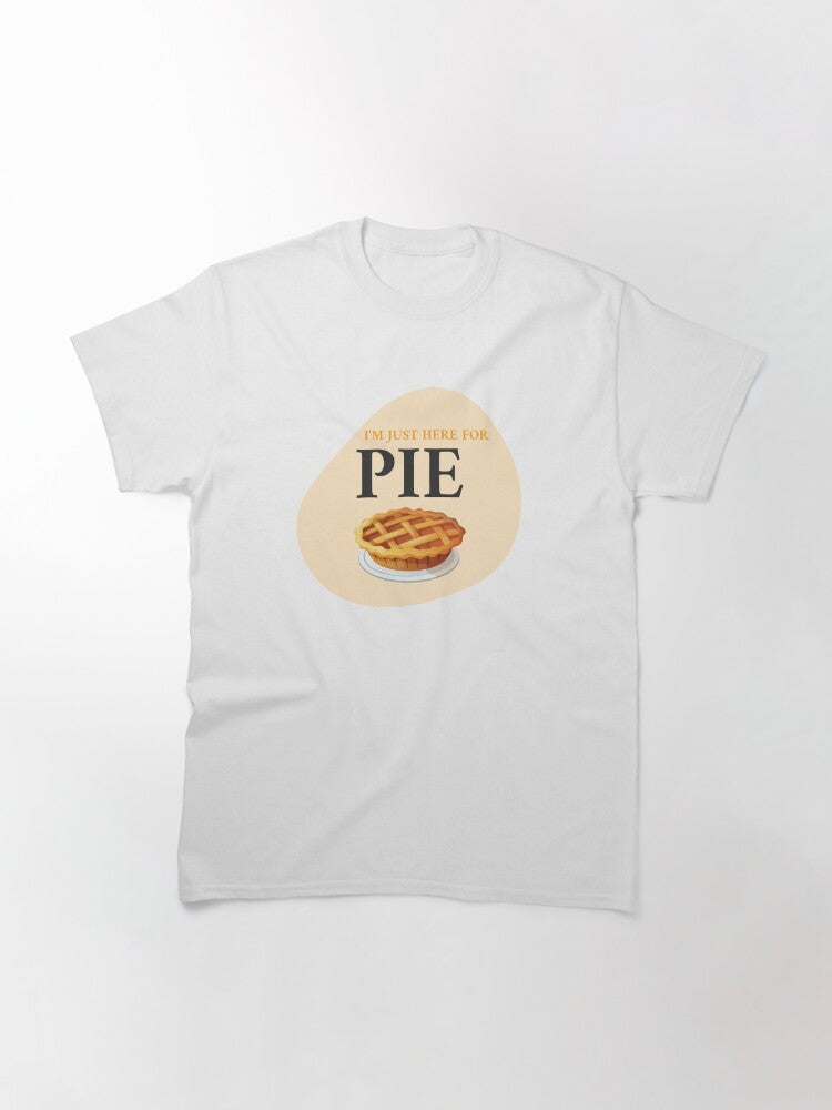 I'm Just Here For Pie Funny/Autumn Fall Design Classic T-Shirt