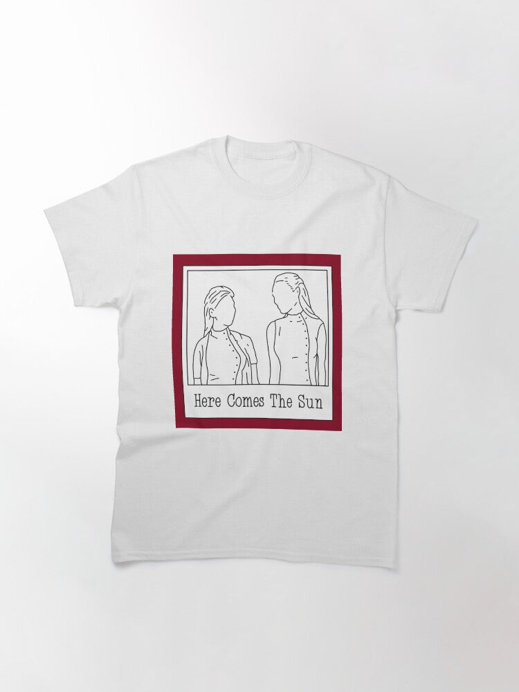 Here Comes The Sun Classic T-Shirt Style034