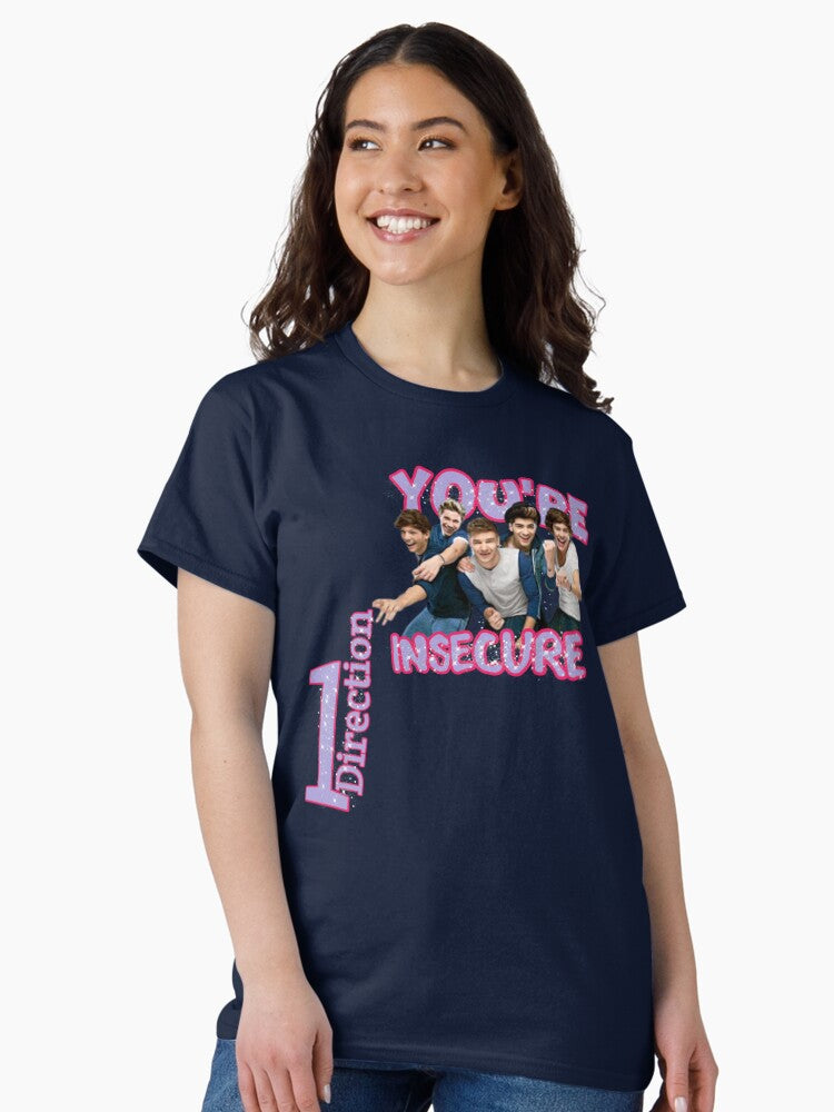 You're insecure, one direction Classic T-Shirt