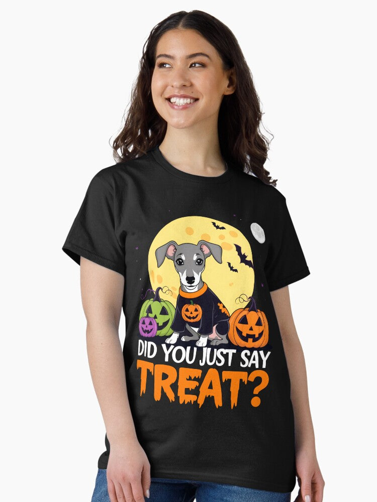 Greyhound Halloween Fun - Did You Just Say Treat? - Halloween Design for Greyhound Lovers Classic T-Shirt