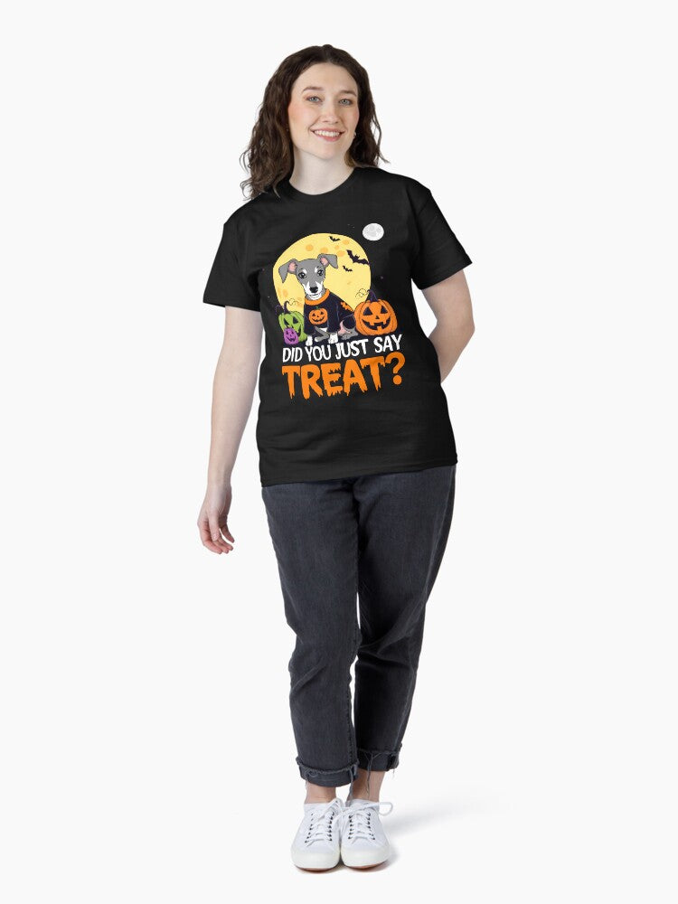 Greyhound Halloween Fun - Did You Just Say Treat? - Halloween Design for Greyhound Lovers Classic T-Shirt