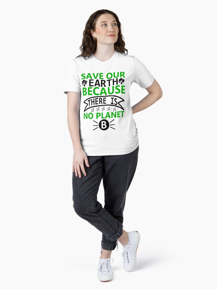 Save Our Earth Because There Is No Planet B Essential T-Shirt