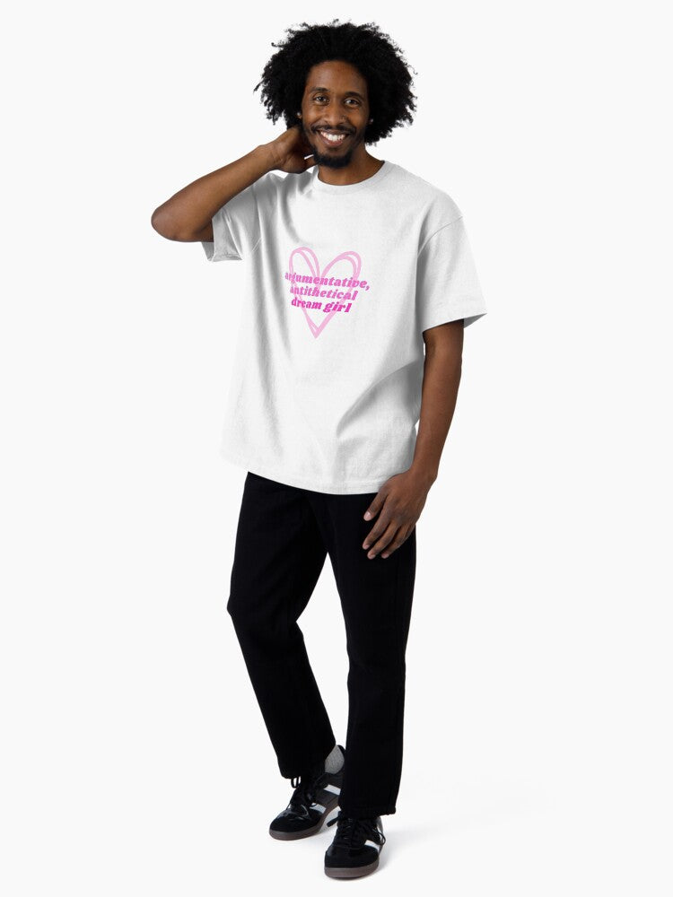 argumentative antithetical dream girl Oversized T-Shirt