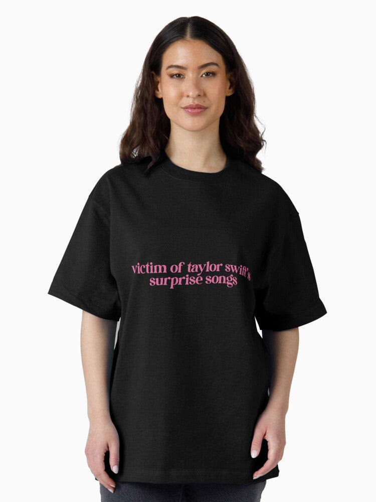 Victim of Taylor Swift's Surprise Songs Oversized T-Shirt