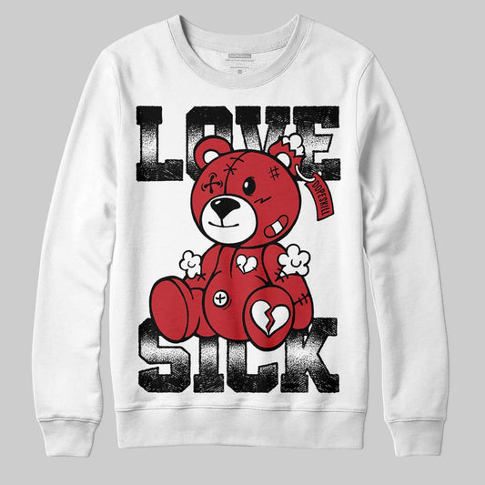 Bred 11s DopeSkill Sweatshirt Love Sick Graphic