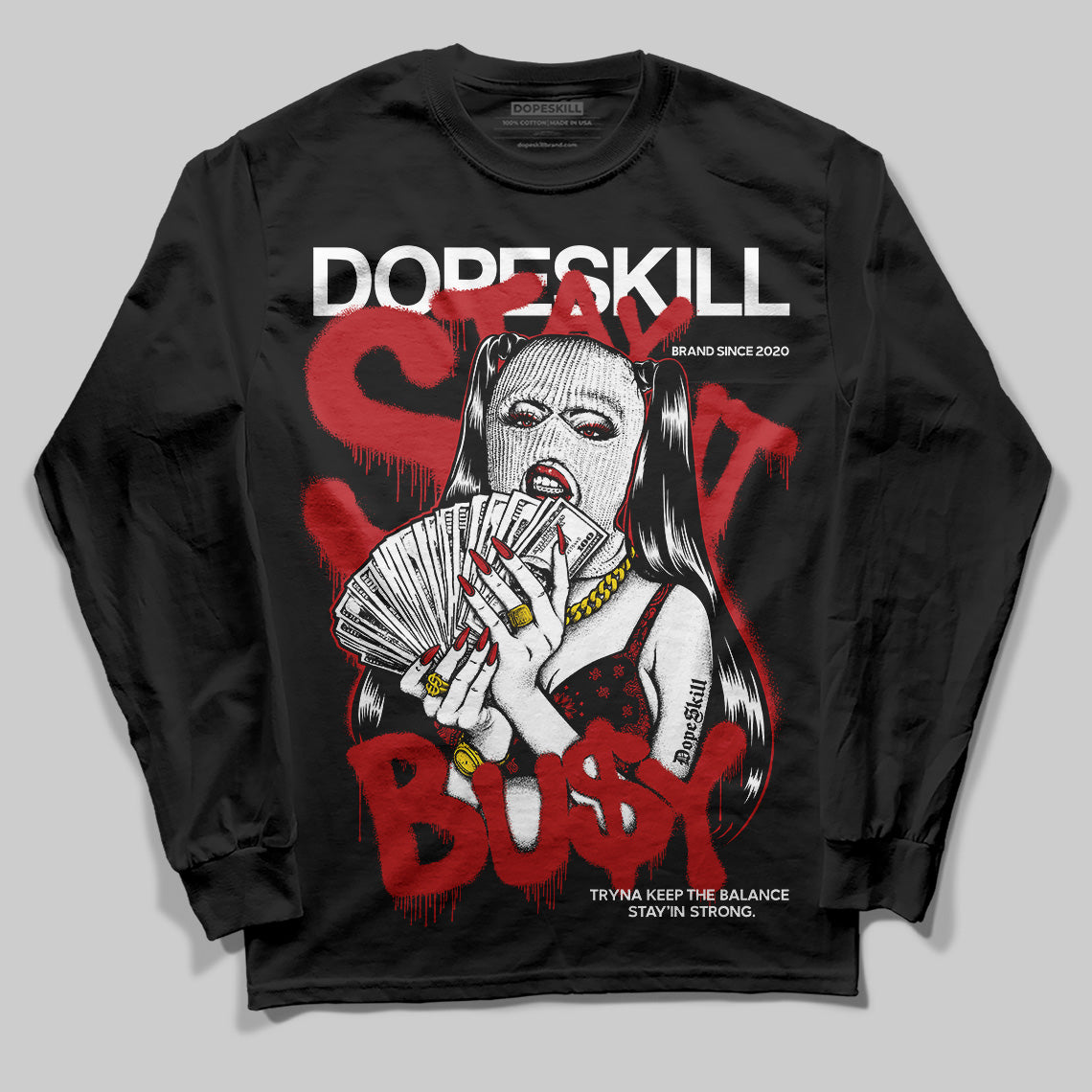 Black Toe Reimagined 1s DopeSkill Long Sleeve T-Shirt Stay It Busy Graphic