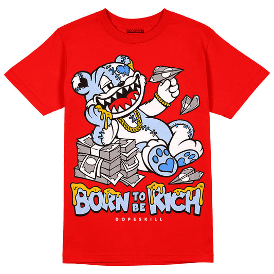 Cherry 11s DopeSkill Varsity Red T-shirt Born To Be Rich Graphic