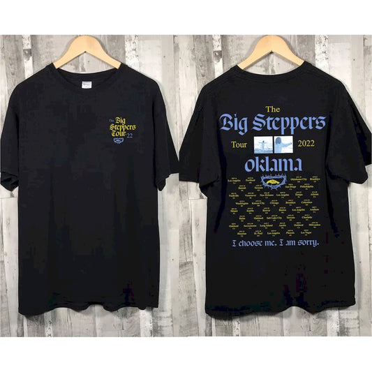 The Big Steppers Tour Okalama shirt, I choose me I am sorry shirt