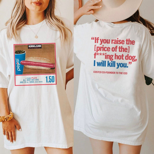 Costco Hot Dog & Soda Combo With Quote Shirt, Costco Hot Dog T-shirt