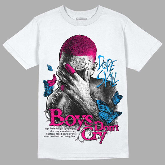 Fierce Pink 1s DopeSkill T-Shirt Boys Don't Cry Graphic