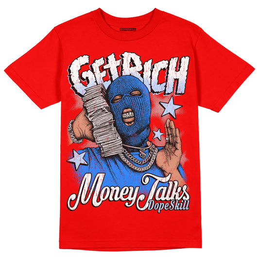 Cherry 11s DopeSkill Varsity Red T-shirt Get Rich Graphic
