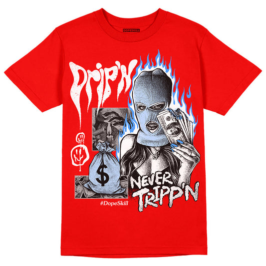 Cherry 11s DopeSkill Varsity Red T-shirt Drip'n Never Tripp'n Graphic