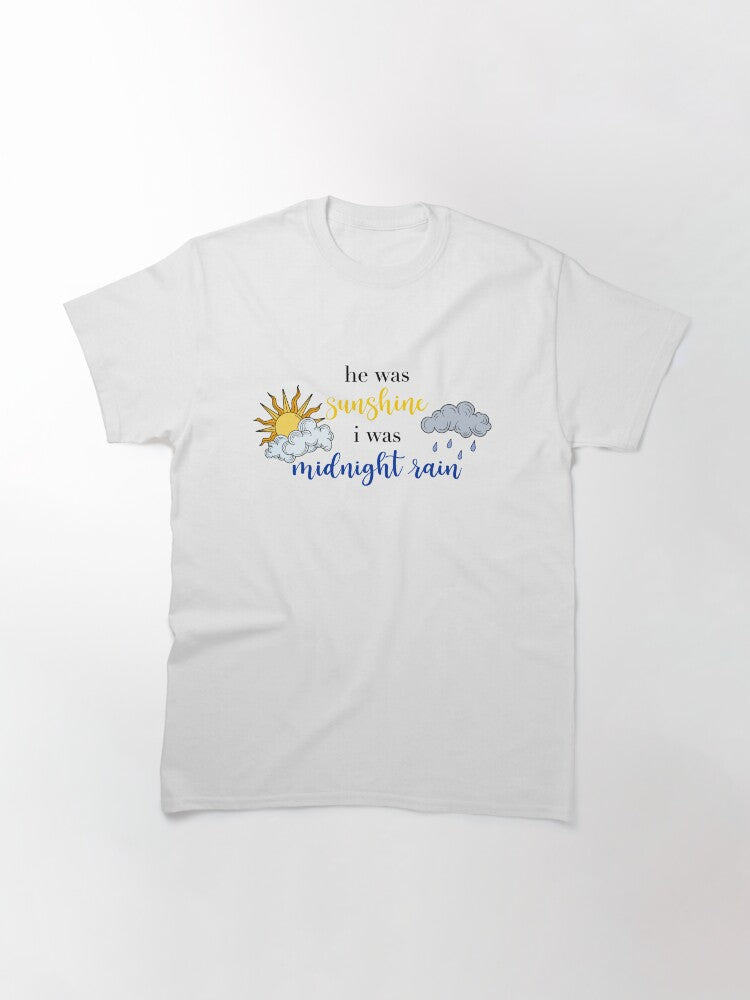 He was sunshine I was midnight rain | Midnight Rain lyrics Taylor Swift Classic T-Shirt Style001