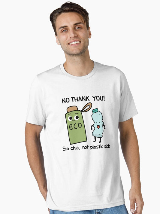 No Thank You Plastic, Green Eco Chic Not Plastic Sick, Recycle. Funny Say No To Plastic Eco Friendly Earth Day Awareness Humor Essential T-Shirt