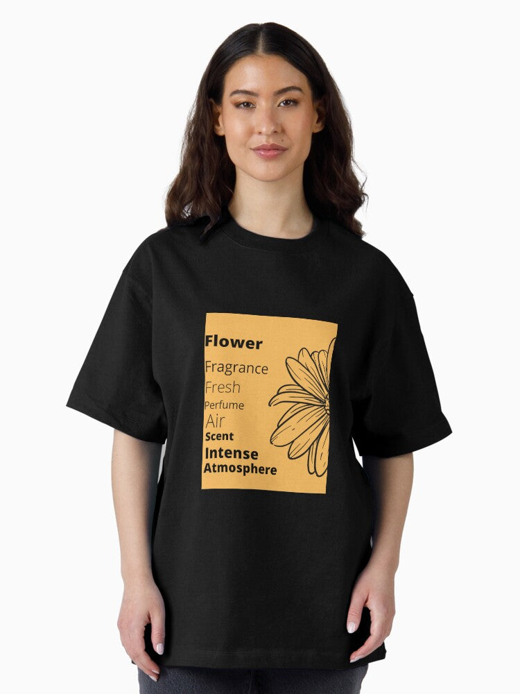 Flower quotes graphic design, Oversized T-Shirt